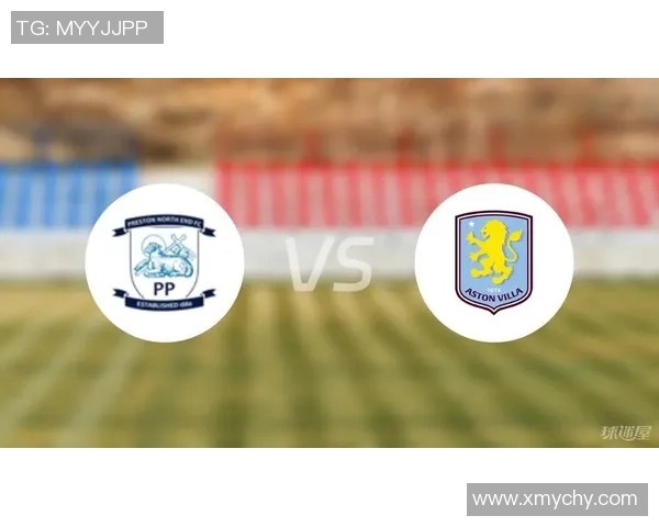 普雷斯顿对阵维拉精彩直播全程回顾与赛后分析